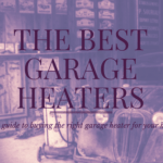 Best garage heater