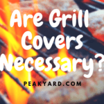 Are Grill Covers Necessary?